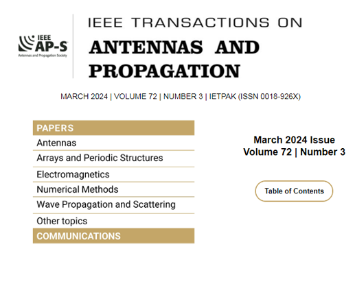 The March 2024 Newsletter of IEEE Transactions on Antennas and Propagation is Available!